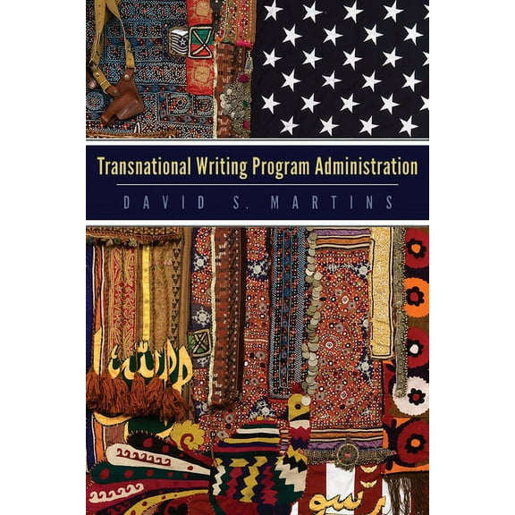 Transnational Writing Program Administration, (Paperback)