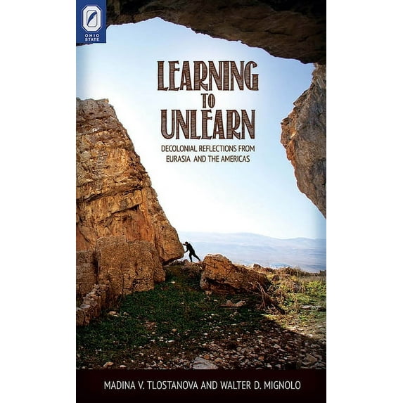 Transoceanic Learning to Unlearn: Decolonial Reflections from Eurasia and the Americas, (Paperback)