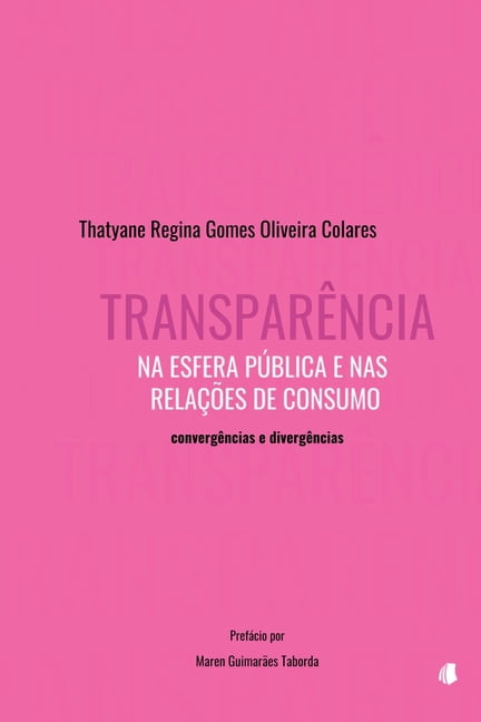 Transparência Na Esfera Pública E Nas Relações De Consumo, (Paperback)