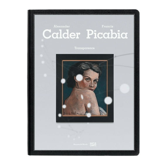 Transparence: Calder Picabia (Hardcover)