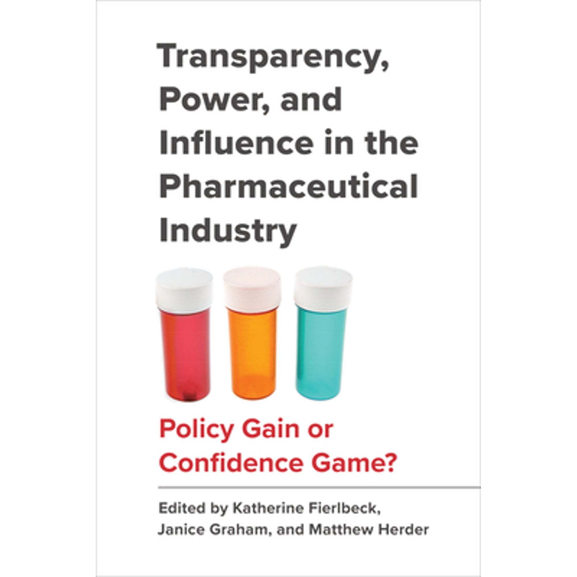 Pre-Owned Transparency, Power, and Influence in the Pharmaceutical ...