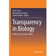 thumbnail image 1 of Transparency in Biology: Making the Invisible Visible, (Paperback), 1 of 1