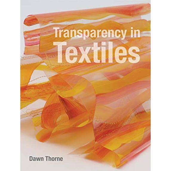 Pre-Owned Transparency in Textiles (Hardcover) 1906388482 9781906388485