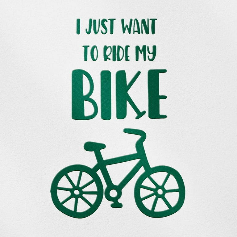 Transparent Decal Stickers Of I Just Want To Ride My Bike (Green