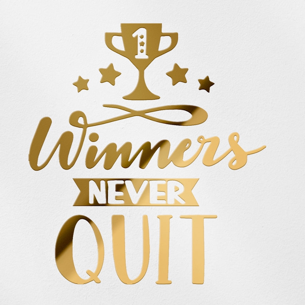 Transparent Decal Stickers Of Winners Nevers Quit (Metallic Gold ...