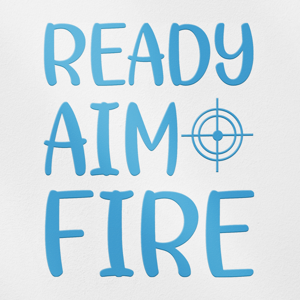 Transparent Decal Stickers Of Ready Aim Fire (Azure Blue) Premium ...