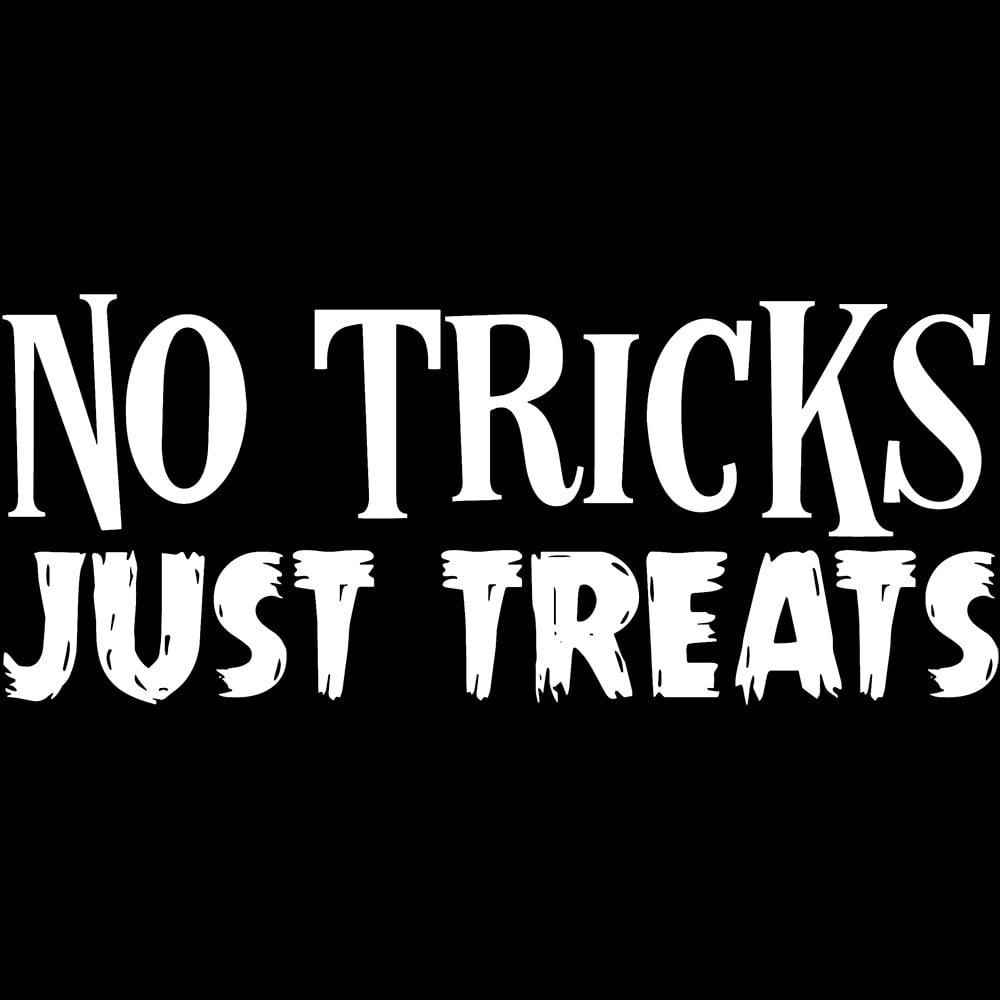 Transparent Decal Stickers Of No Tricks Just Treats (White) Premium ...