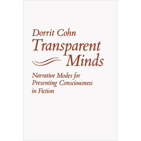 Transparent Minds: Narrative Modes for Presenting Consciousness in Fiction, (Paperback)