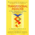 thumbnail image 1 of Transpersonal Medicine: The New Approach to Healing Body-Mind-Spirit, (Paperback), 1 of 1