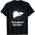 thumbnail image 1 of Transplant Survivor | Liver Organ Transplant T-Shirt, 1 of 4