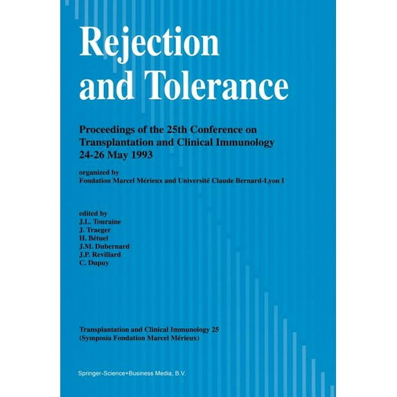 Transplantation and Clinical Immunology Rejection and Tolerance: Proceedings of the 25th Conference on Transplantation and Clinical Immunology, 24-26 May 1993, Book 25, (Paperback)