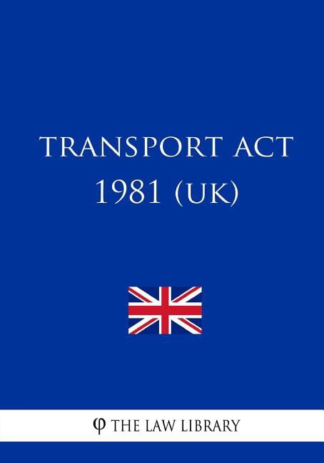Transport Act 1981 (UK) (Paperback)