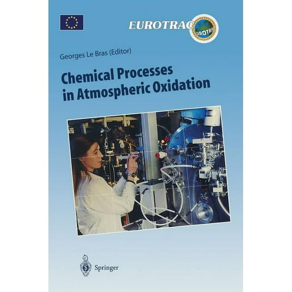 Transport and Chemical Transformation of Chemical Processes in Atmospheric Oxidation: Laboratory Studies of Chemistry Related to Tropospheric Ozone, Book 3, (Paperback)