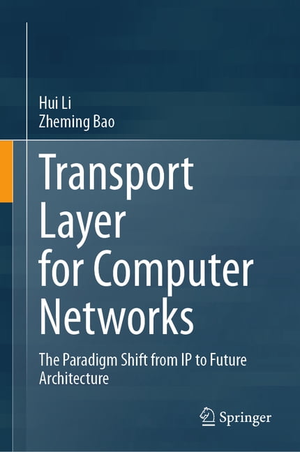 Transport Layer for Computer Networks: The Paradigm Shift from IP to ...