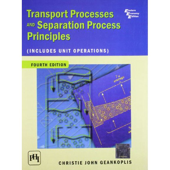 Pre-Owned Transport Processes and Separation Process Principles (Includes Unit Operations) (Hardcover) 013101367X 9780131013674