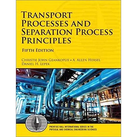 Pre-Owned Transport Processes and Separation Process Principles (International Series in the Physical and Chemical Engineering Sciences), 9780134181028, 0134181026, Hardcover, 5 edition