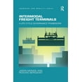 thumbnail image 1 of Transport and Mobility Intermodal Freight Terminals: A Life Cycle Governance Framework, (Paperback), 1 of 1