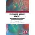thumbnail image 1 of Transport and Society Re-thinking Mobility Poverty: Understanding Users' Geographies, Backgrounds and Aptitudes, (Paperback), 1 of 1