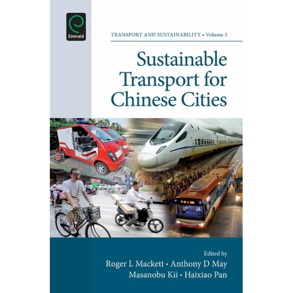 Transport and Sustainability Sustainable Transport for Chinese Cities, Book 3, (Hardcover)