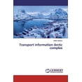 thumbnail image 1 of Transport information Arctic complex Paperback 6202525258 9786202525251 Vadim Garipov, 1 of 1