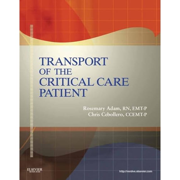 Pre-Owned Transport of the Critical Care Patient: . (Hardcover) 0323082726 9780323082723
