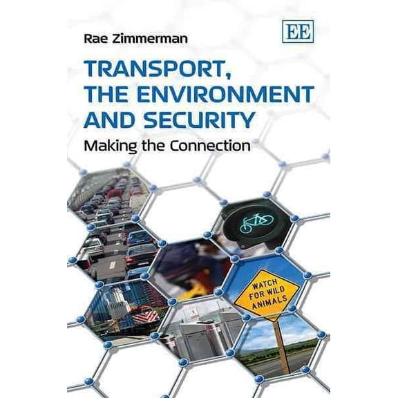 Transport, the Environment and Security: Making the Connection (Hardcover) by Rae Zimmerman