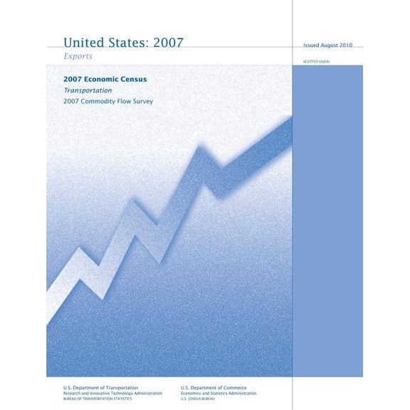 Transportation 2007 Commodity Flow Survey: Exports - 2007 Economic Census (Paperback)