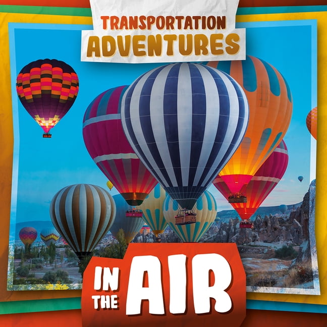 Transportation Adventures In the Air, (Paperback)