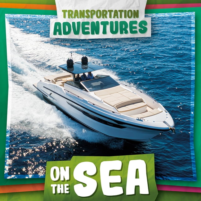 Transportation Adventures On the Sea, (Paperback)