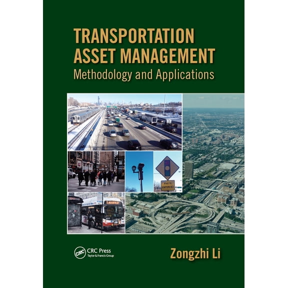 Transportation Asset Management: Methodology and Applications, (Paperback)