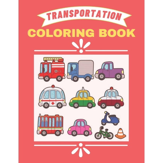 Transportation Coloring Book: Cars, Bus And Truck etc Coloring Book Transportation, (Paperback)