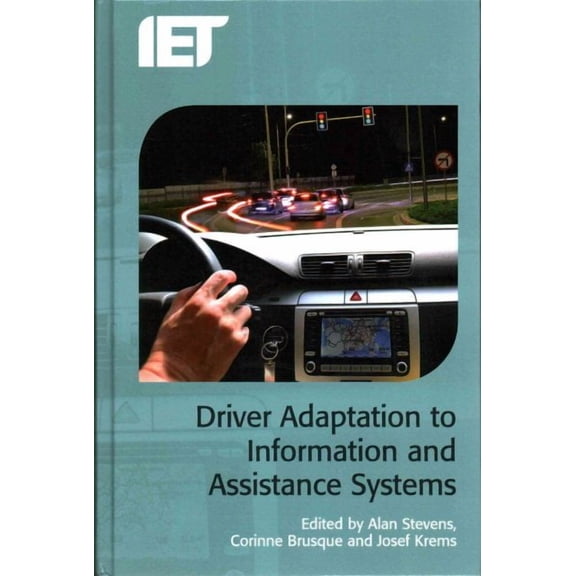 Transportation: Driver Adaptation to Information and Assistance Systems (Hardcover)