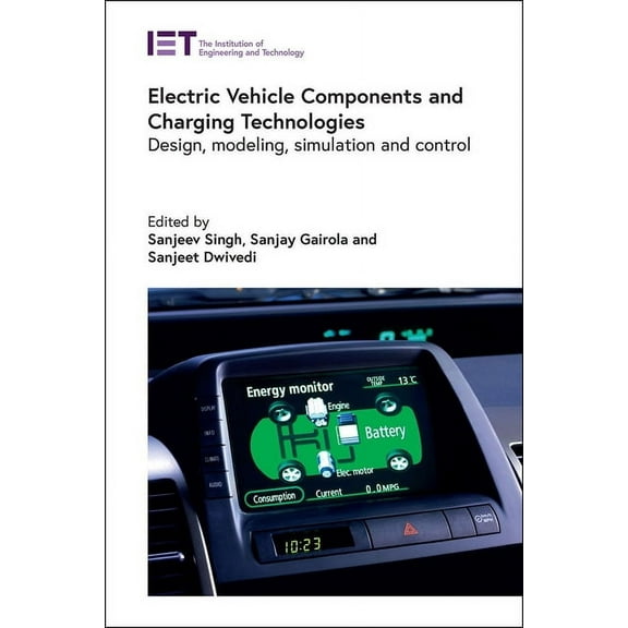 Transportation: Electric Vehicle Components and Charging Technologies: Design, Modeling, Simulation and Control (Hardcover)