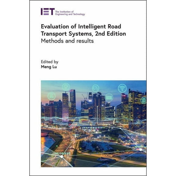 Transportation Evaluation of Intelligent Road Transport Systems: Methods and Results, (Hardcover)