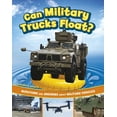 thumbnail image 1 of Transportation Explorer Can Military Trucks Float?: Questions and Answers about Military Vehicles, (Hardcover), 1 of 1