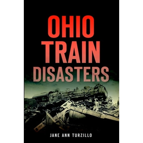 Ohio Train Disasters