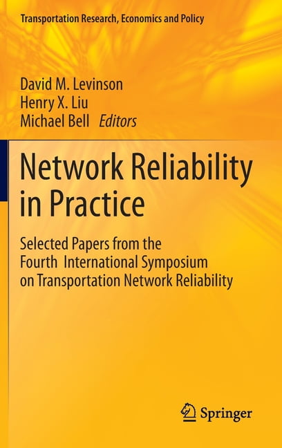 Transportation Research, Economics and P Network Reliability in Practice: Selected Papers from the Fourth International Symposium on Transportation Network Relia, (Hardcover)