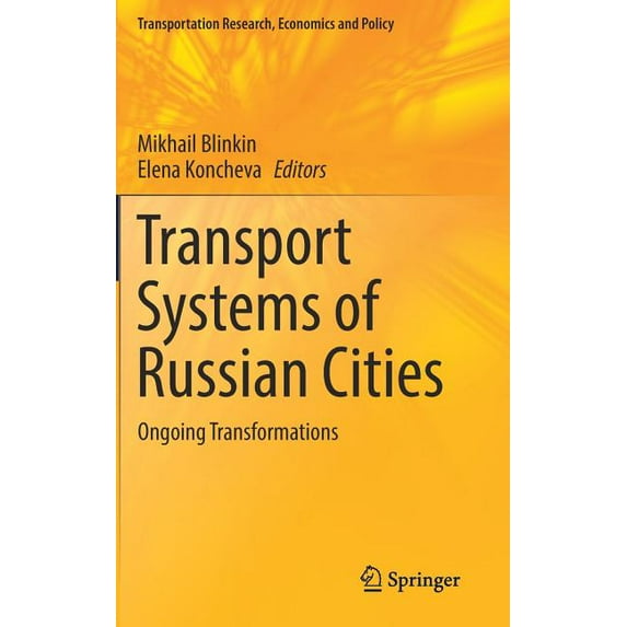 Transportation Research, Economics and P Transport Systems of Russian Cities: Ongoing Transformations, (Hardcover)