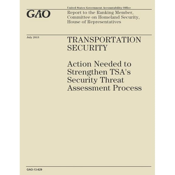 Transportation Security: Action Needed to Strengthen TSA's Security That Assessment Process, (Paperback)