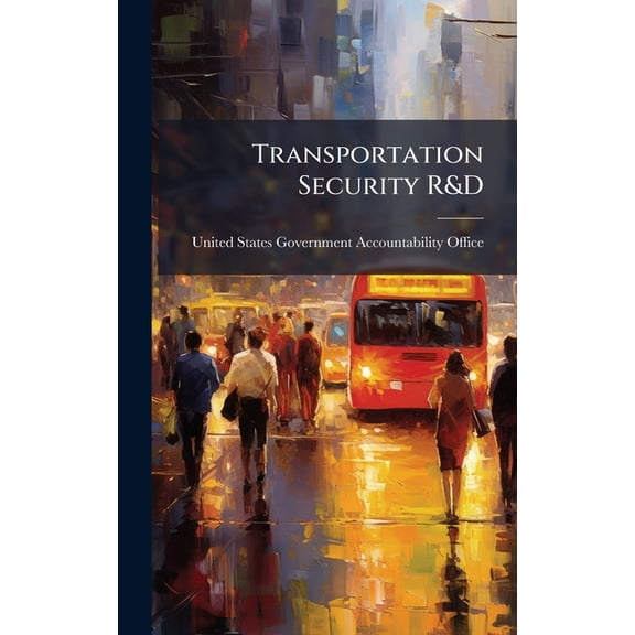 Transportation Security R&D, (Hardcover)