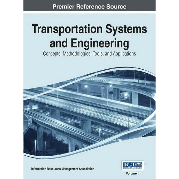 Transportation Systems and Engineering: Concepts, Methodologies, Tools, and Applications, Vol 2, (Hardcover)