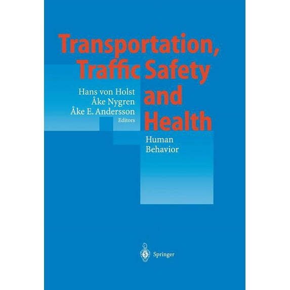 Transportation, Traffic Safety and Health -- Human Behavior: Fourth International Conference, Tokyo, Japan, 1998, (Paperback)