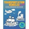 thumbnail image 1 of Transportation Vehicles For Kids Coloring Book: Vehicles Constructions, Airplane, Cars, Train, Tractors, Trucks Coloring, (Paperback), 1 of 1