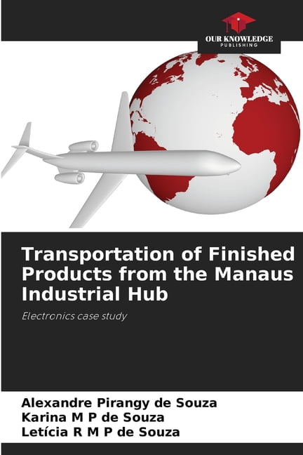 Transportation of Finished Products from the Manaus Industrial Hub, (Paperback)