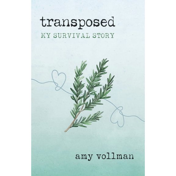 Transposed: My Survival Story, (Paperback)