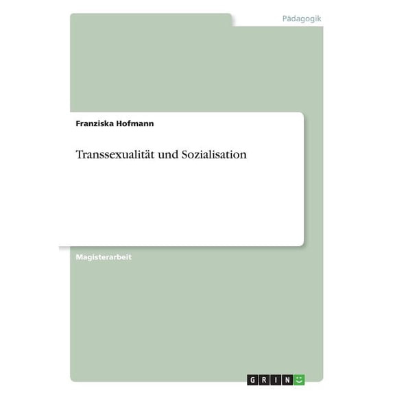Transsexualitt und Sozialisation (Paperback)