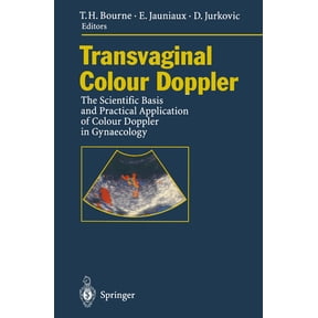 Transvaginal Colour Doppler: The Scientific Basis and Practical Application of Colour Doppler in Gynaecology, (Paperback)
