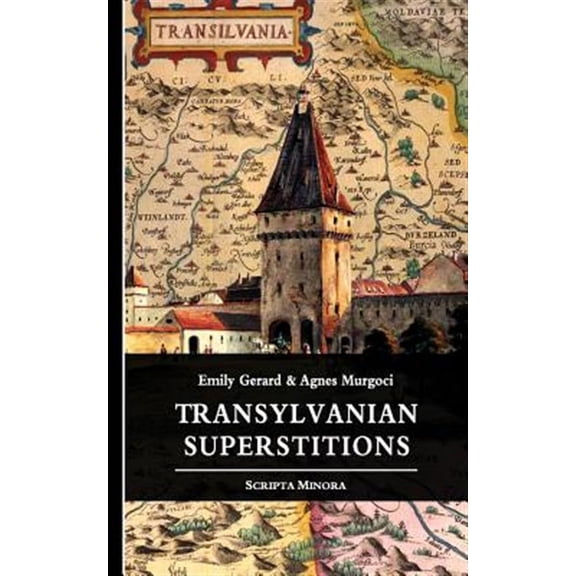 Scripta Minora: Transylvanian Superstitions (Paperback)