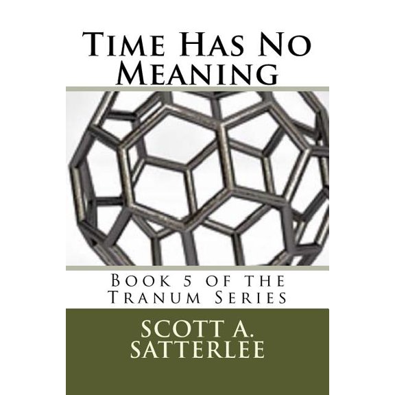 Tranum: Time Has No Meaning : Book 5 in the Tranum Series (Series #5) (Paperback)