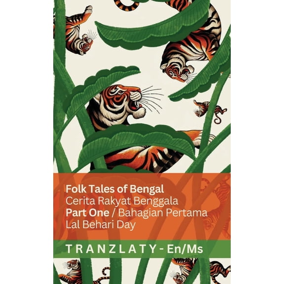 Tranzlaty English Bahasa Melayu Folk Tales of Bengal / Cerita Rakyat Benggala (Part One / Bahagian Pertama): Tranzlaty English Bahasa Melayu, (Paperback)